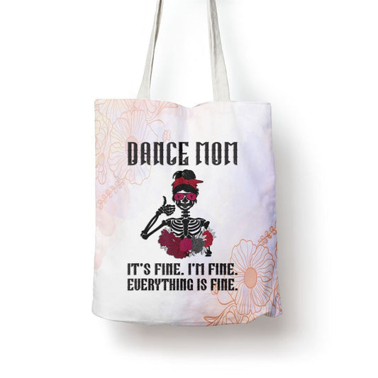Funny Dance Mom Dancing Mother Of A Dancer Mama Tote Bag, Women Tote Bag, Canvas Tote Bag, Printed Tote Bag