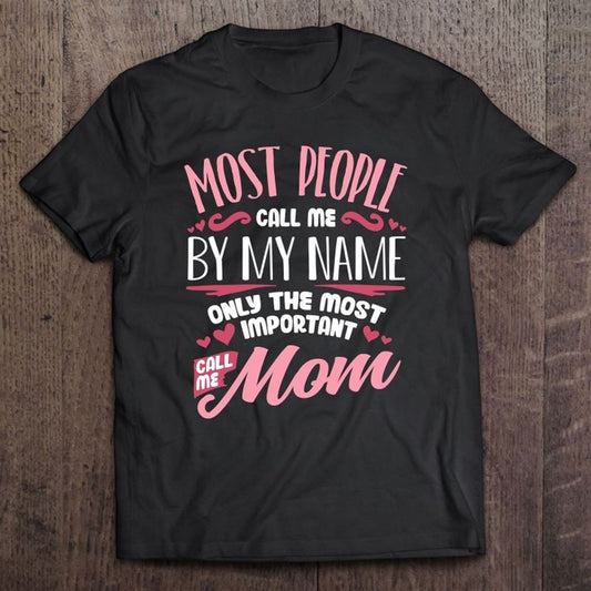 Funny Mother's Day Shirt For Mom Best Mom Mother T Shirt, Mother's Day Shirt, Shirt For Mom, Mom Shirt