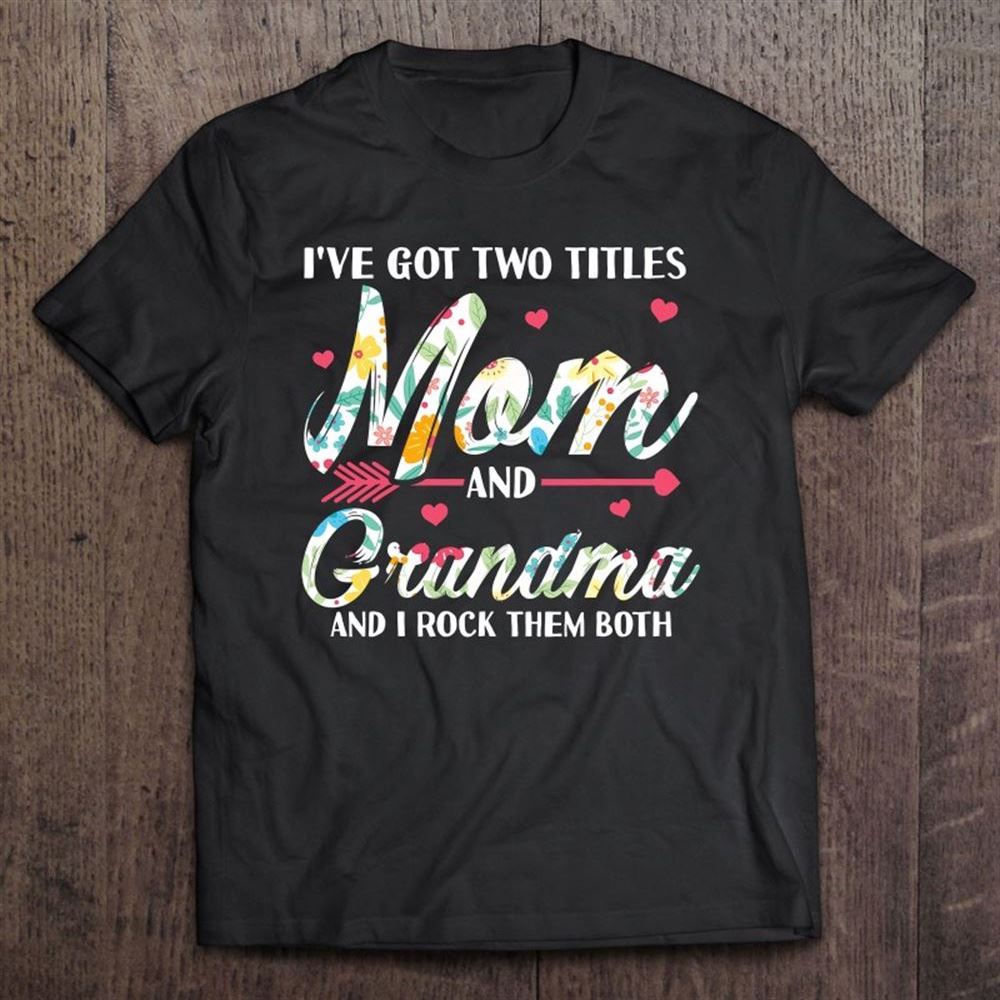 Funny Mother's Day Shirt Grandma Grandmother Granny T Shirt, Mother's Day Shirt, Shirt For Mom, Mom Shirt