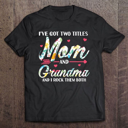 Funny Mother's Day Shirt Grandma Grandmother Granny T Shirt, Mother's Day Shirt, Shirt For Mom, Mom Shirt