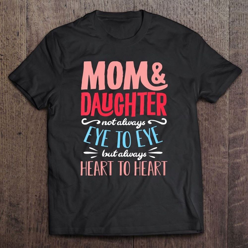Funny Mothers Day Shirt From Daughter For Mom Partnerlook T Shirt, Mother's Day Shirt, Shirt For Mom, Mom Shirt