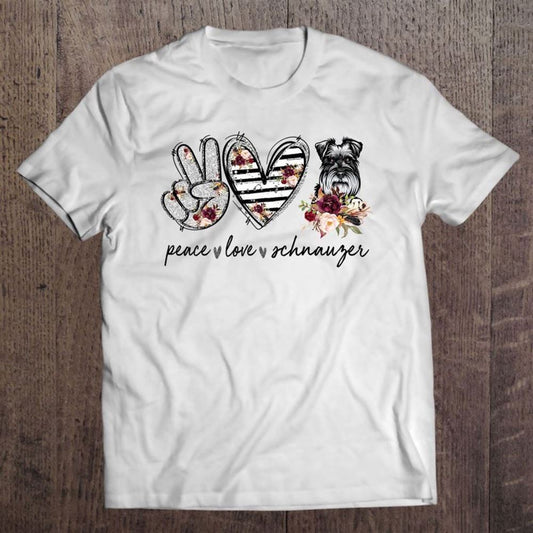 Funny Peace Love Schnauzer Dog Lover Mother's Day T Shirt, Mother's Day Shirt, Shirt For Mom, Mom Shirt