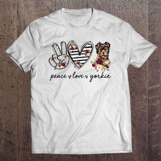 Funny Peace Love Yorkie Dog Lover Mother's Day T Shirt, Mother's Day Shirt, Shirt For Mom, Mom Shirt