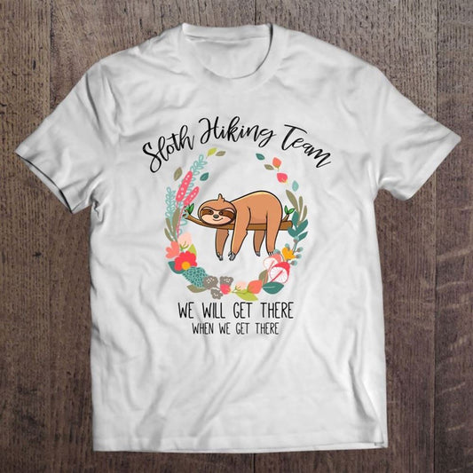 Funny Sloth Gift Women Mothers Day Flower Sloth Hiking Team T Shirt, Mother's Day Shirt, Shirt For Mom, Mom Shirt