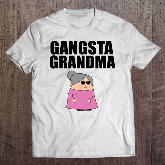 Gangsta Grandma Gift Idea For Gangster Grandmothers Unisex T Shirt, Mother's Day Shirt, Shirt For Mom, Mom Shirt