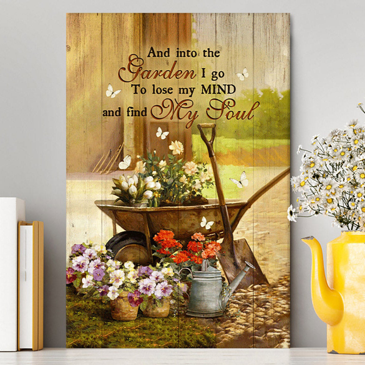 Garden Pretty Flower Pots White Butterfly - Into The Garden I Go To Loose My Mind Canvas Wall Art - Christian Canvas Prints