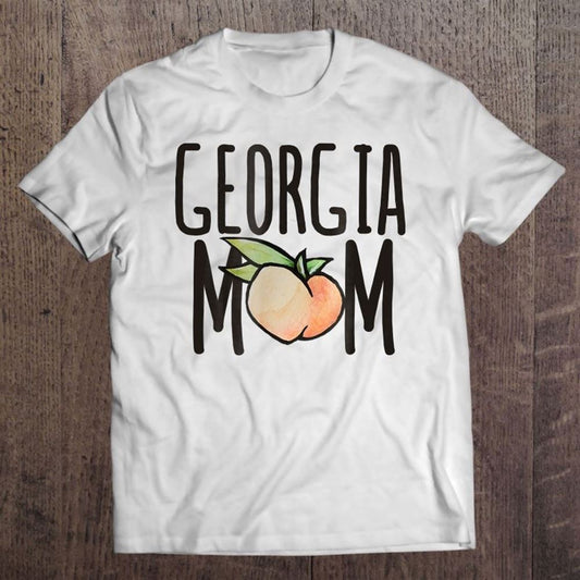 Georgia Mom Shirt Peach Cute Georgian Mother's Day Tee T Shirt, Mother's Day Shirt, Shirt For Mom, Mom Shirt