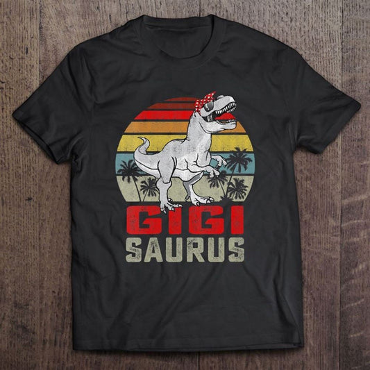 Gigisaurus T Rex Dinosaur Gigi Saurus Mothers Day T Shirt, Mother's Day Shirt, Shirt For Mom, Mom Shirt
