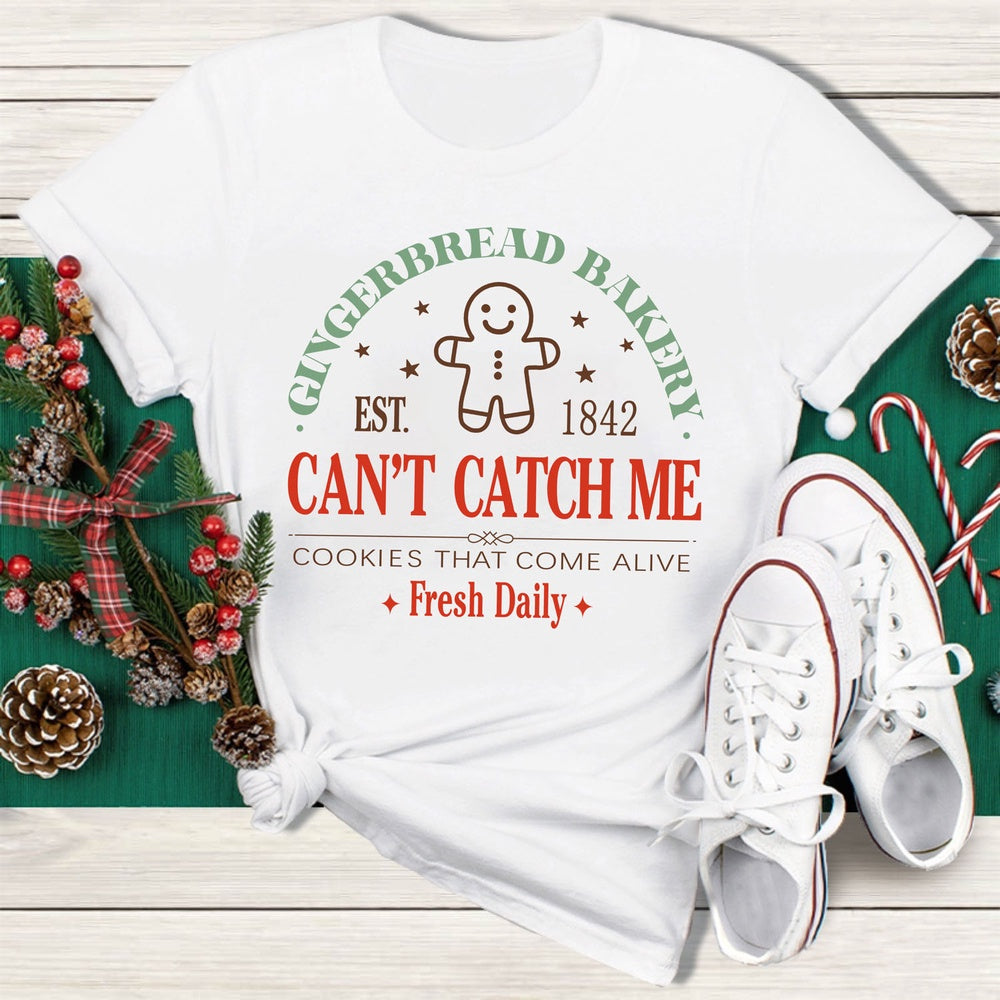 Gingerbread Bakery Can't Catch Me Cookies That Come Alive T Shirt, Merry T Shirt, Unisex Christmas Shirts