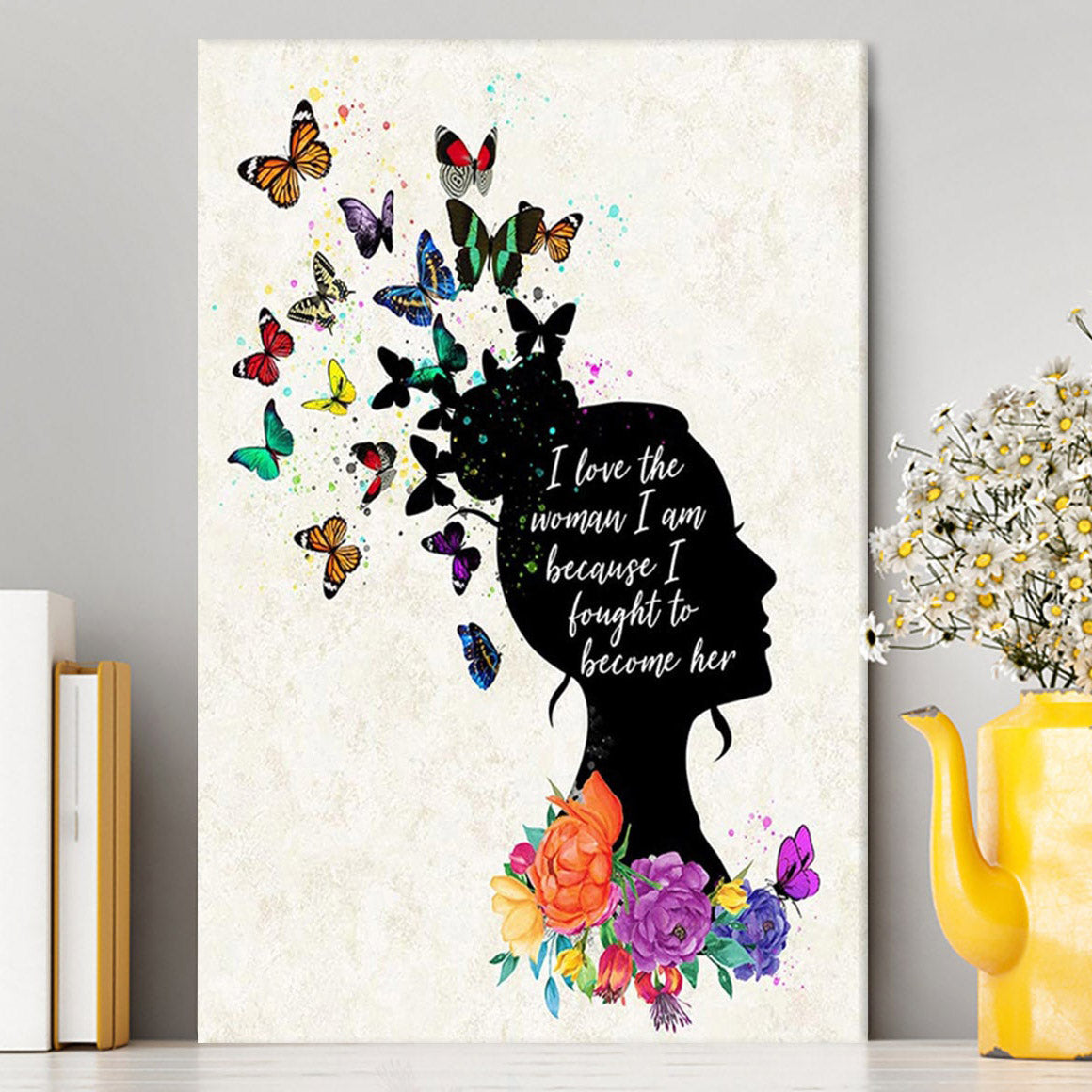 Girl I Love The Woman I've Become Canvas Wall Art - Boho Hippie Butterfly Decor