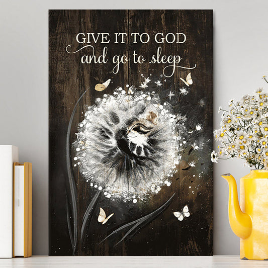 Give It To God And Go To Sleep Dandelion White Butterfly Cat Canvas Wall Art - Bible Verse Canvas Art - Christian Home Decor