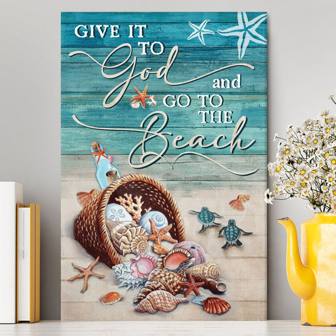 Give It To God And Go To The Beach Turtle Canvas Wall Art - Christian Wall Art Decor - Religious Canvas Prints