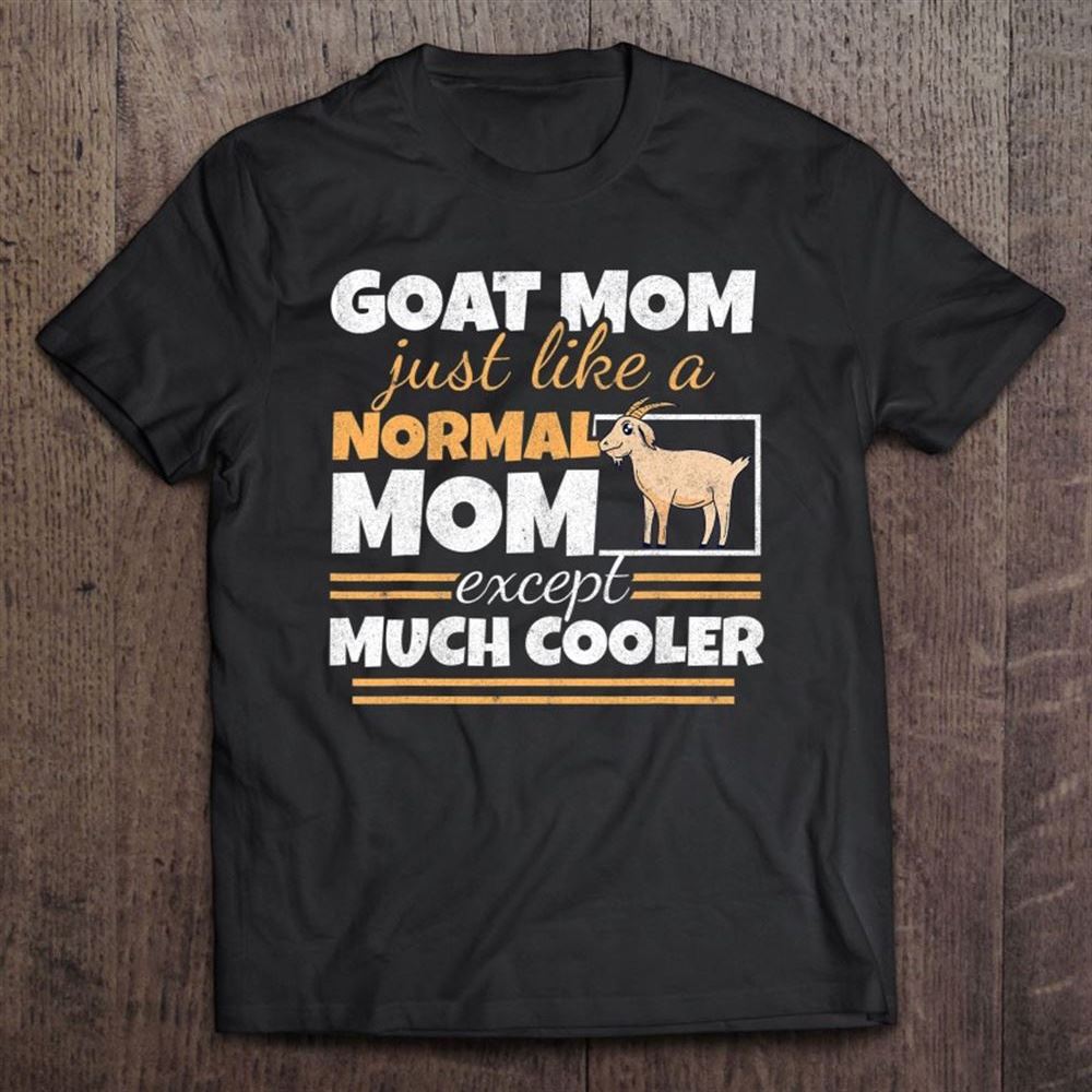 Goat Mom Goat Lady Mother's Day Goat Lover Women Mother T Shirt, Mother's Day Shirt, Shirt For Mom, Mom Shirt