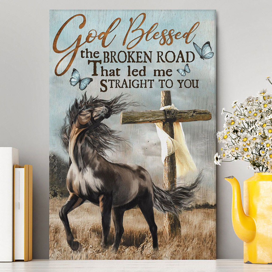 God Blessed The Broken Road That Led Me Straight To You Canvas - Horse Cross Butterflies Canvas Wall Art - Christian Wall Art Decor