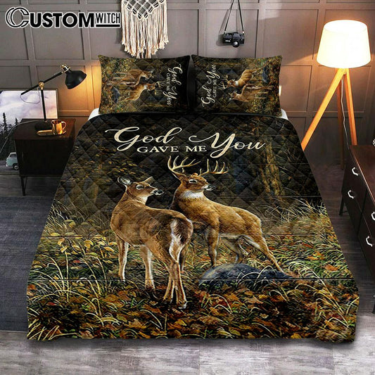 God Gave Me You Deer Into The Forest Quilt Bedding Set Art