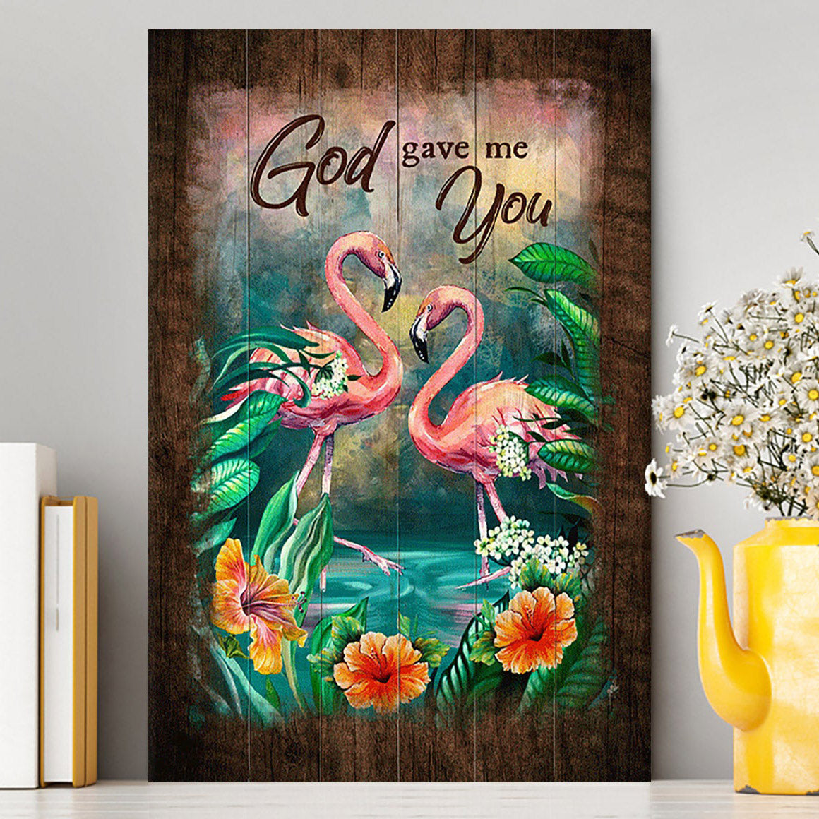 God Gave Me You Flamingo Hibiscus Canvas Art - Bible Verse Wall Art - Christian Inspirational Wall Decor