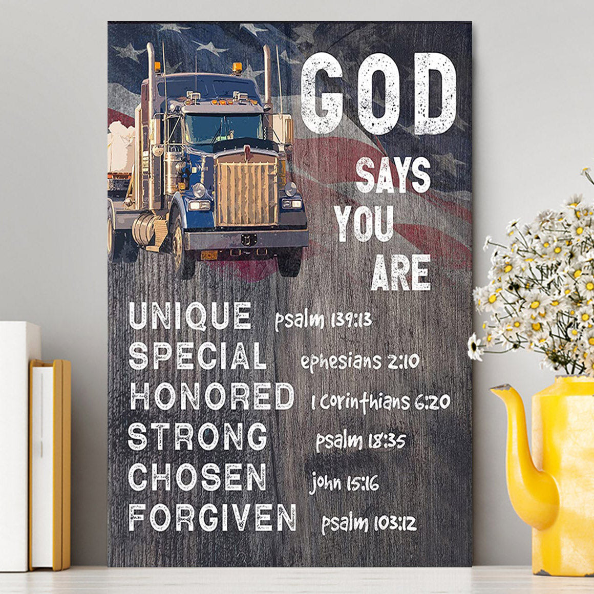 God Says You Are Canvas - Christian Gifts For Trucker Drivers - Christian Canvas Wall Art Decor