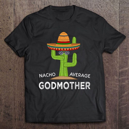 Godparent Gifts Funny Godmother T Shirt, Mother's Day Shirt, Shirt For Mom, Mom Shirt