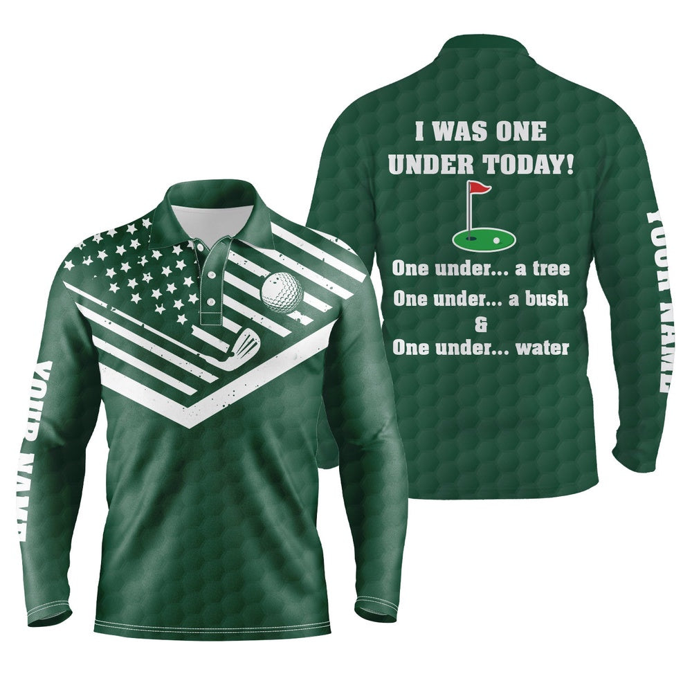 Golf Polo Shirts, American Flag Green Mens Golf Polos Shirts Custom I Was One Under Today, Under A Tree, Bush And Water, Custom Golf Shirts