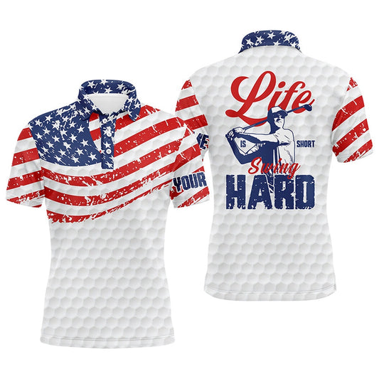 Golf Polo Shirts, American Flag Patriotic White Mens Golf Polo Shirt Custom Life Is Short Swing Hard Golf Shirt For Men, Custom Golf Shirts