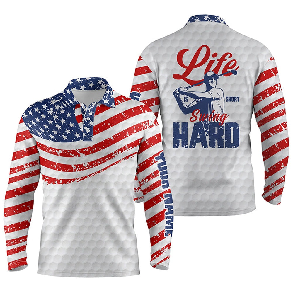 Golf Polo Shirts, American Flag Patriotic White Mens Golf Polo Shirt Custom Life Is Short Swing Hard Golf Shirt For Men, Custom Golf Shirts