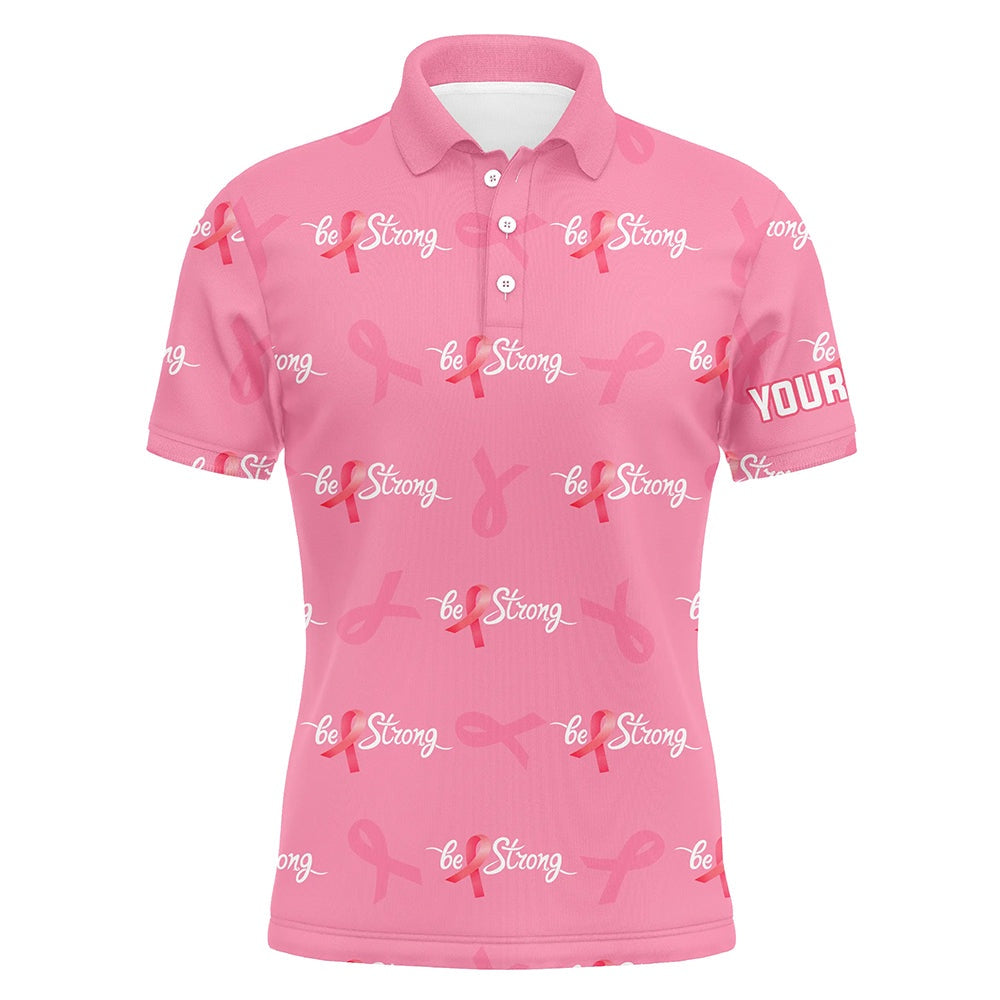 Golf Polo Shirts, Be Strong Pink Ribbon Breast Cancer Awareness Mens Golf Polo Shirts Cute Golf Gifts For Men, Custom Golf Shirts