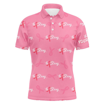 Golf Polo Shirts, Be Strong Pink Ribbon Breast Cancer Awareness Mens Golf Polo Shirts Cute Golf Gifts For Men, Custom Golf Shirts