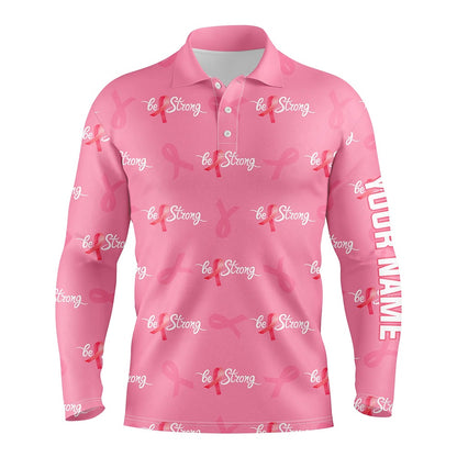 Golf Polo Shirts, Be Strong Pink Ribbon Breast Cancer Awareness Mens Golf Polo Shirts Cute Golf Gifts For Men, Custom Golf Shirts