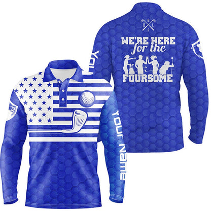 Golf Polo Shirts, Blue White American Flag Mens Golf Polo Shirts Custom Name We'Re Here For The Foursome Golf Gifts, Custom Golf Shirts
