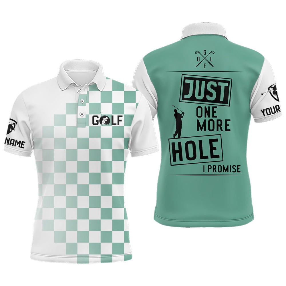 Golf Polo shirts, Green And White Mens Golf Polo Shirts Custom Just One More Hole I Promise Golf Attire For Mens