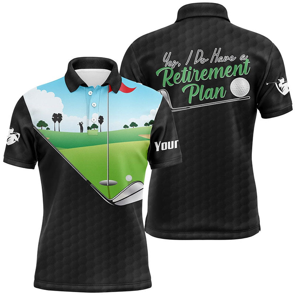 Golf Polo shirts, I Do Have A Retirement Plan Black Golf Pattern Custom Men Golf Tops Best Golf Gifts For Men