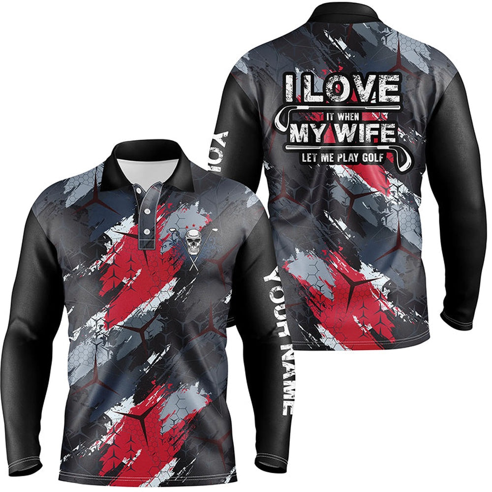 Golf Polo shirts, I Love It When My Wife Let Me Play Golf Mens Polo Shirt Red Black Skull Funny Golf Shirts For Men