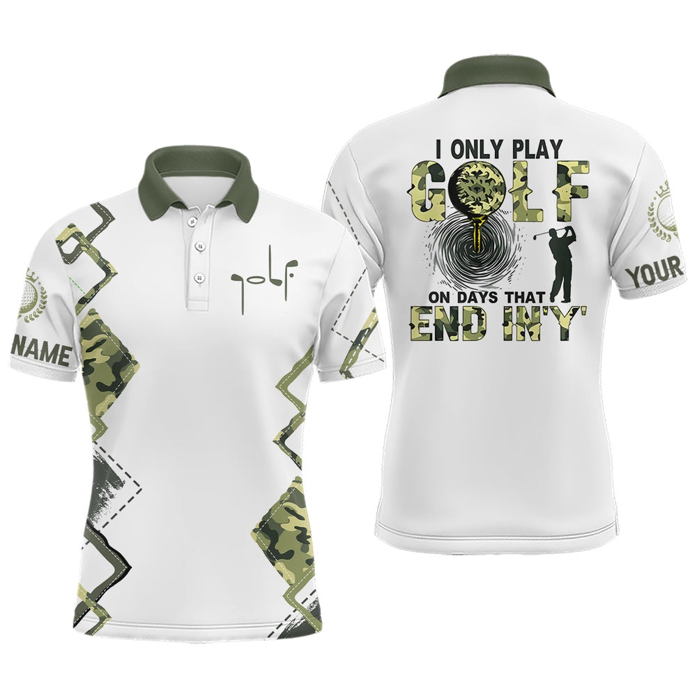 Golf Polo shirts, I Only Play Golf On Days That End In 'Y' Green Camo Mens Golf Polo Shirts Golf Shirts For Men