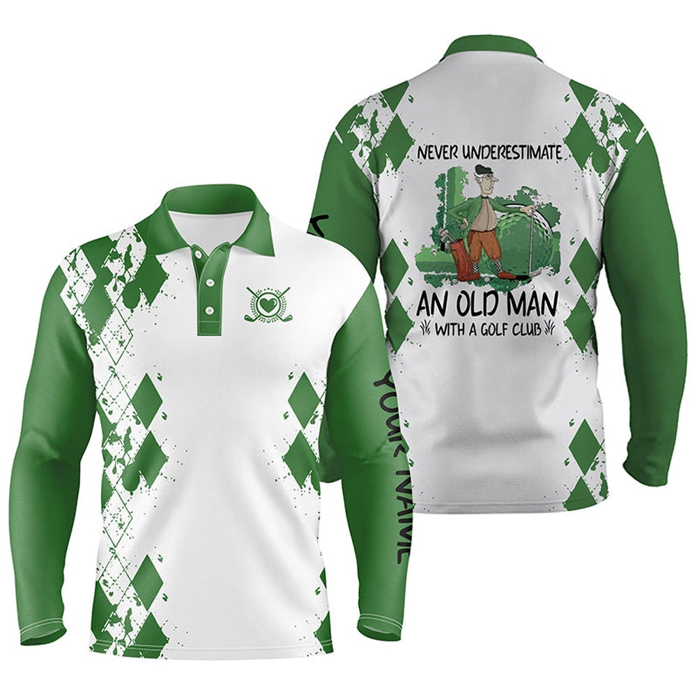 Golf Polo shirts, Men Golf Polo Shirts Never Underestimate An Old Man With A Golf Club Custom Golf Shirts For Men Green