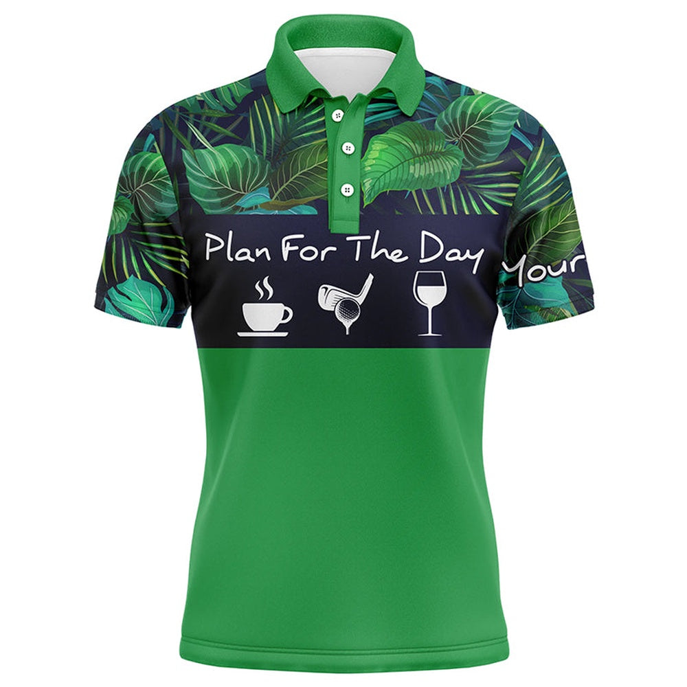 Golf Polo shirts, Mens Golf Polo Shirt Plan For The Day Coffee Golf Wine Custom Name Green Tropical Plants Golf Shirt