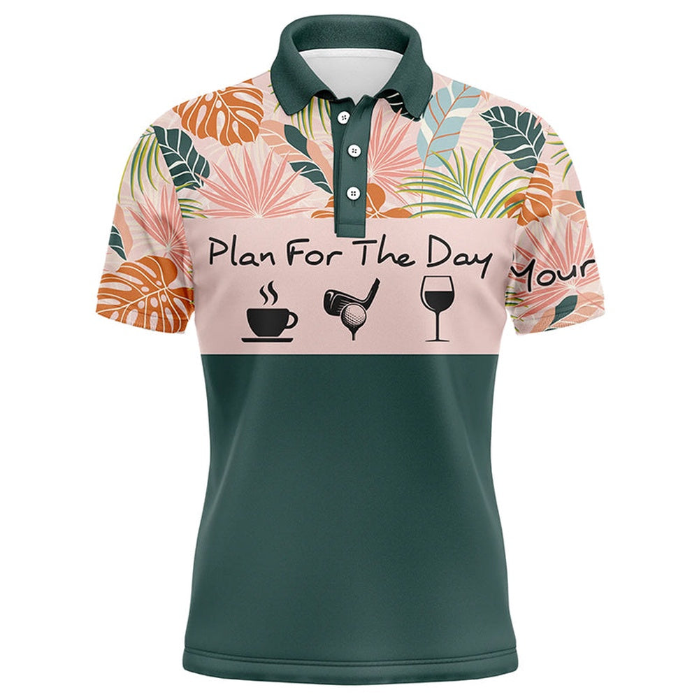 Golf Polo shirts, Mens Golf Polo Shirt Plan For The Day Coffee Golf Wine Custom Name Tropical Leaves Floral Golf Shirt
