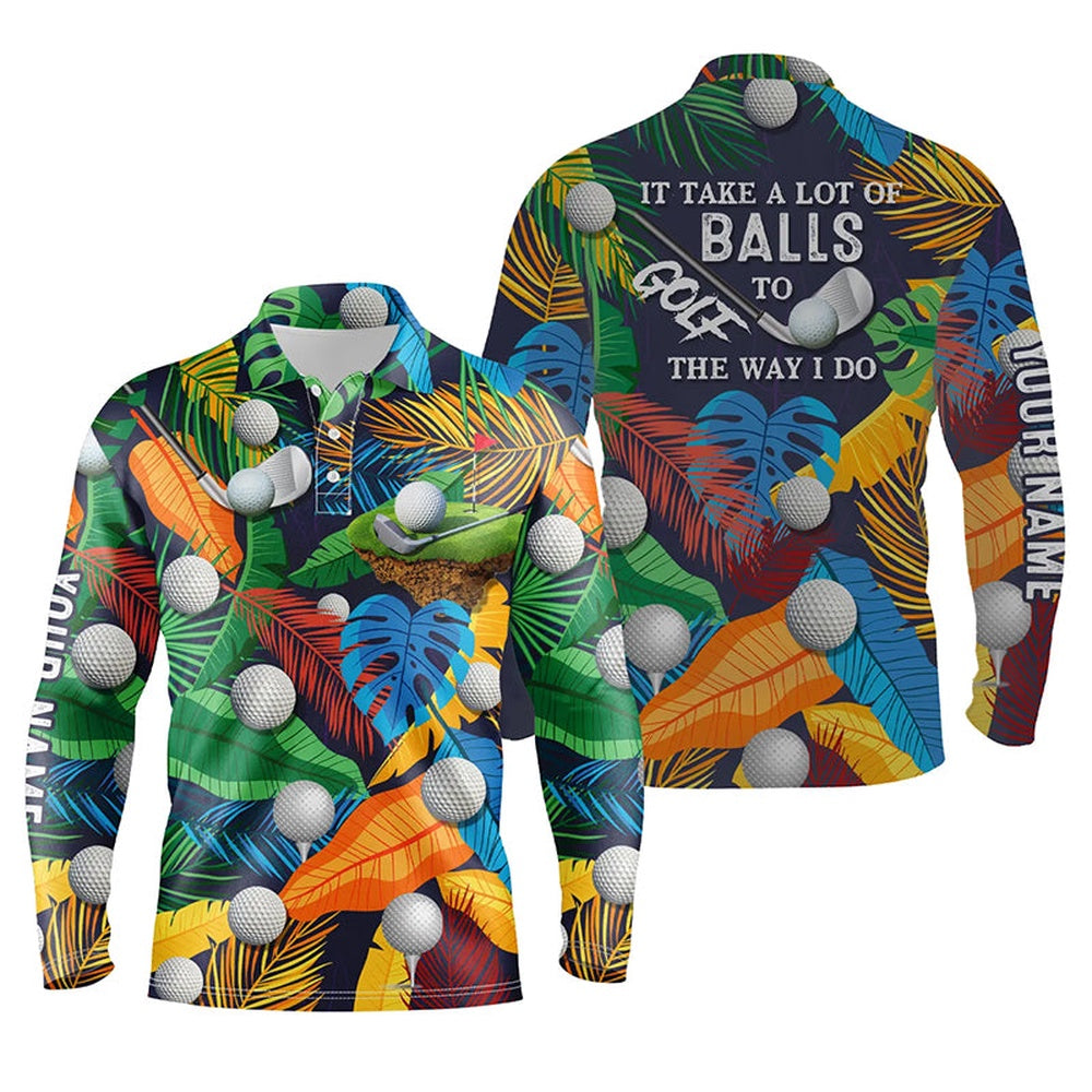 Golf Polo shirts, Mens Golf Polo Shirt Tropical Floral Golf Shirts It Takes A Lot Of Balls To Golf The Way I Do