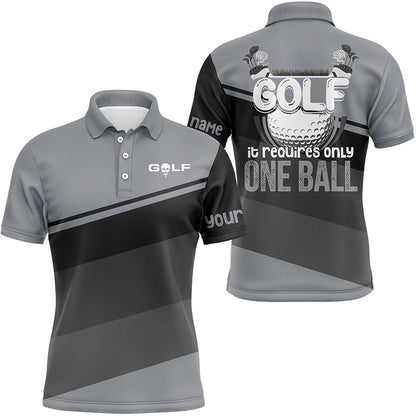 Golf Polo shirts, Mens Golf Polo Shirts Custom Golf It Requires Only One Ball Mens Golf Shirts Gray