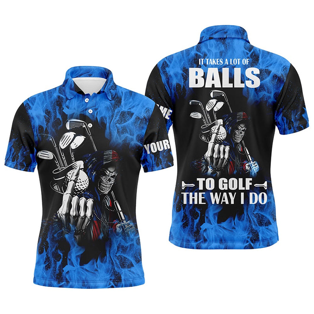 Golf Polo shirts, Mens Golf Polo Shirts Custom Name Blue Flame Golf Skull It Takes A Lot Of Ballsto Golf The Way I Do