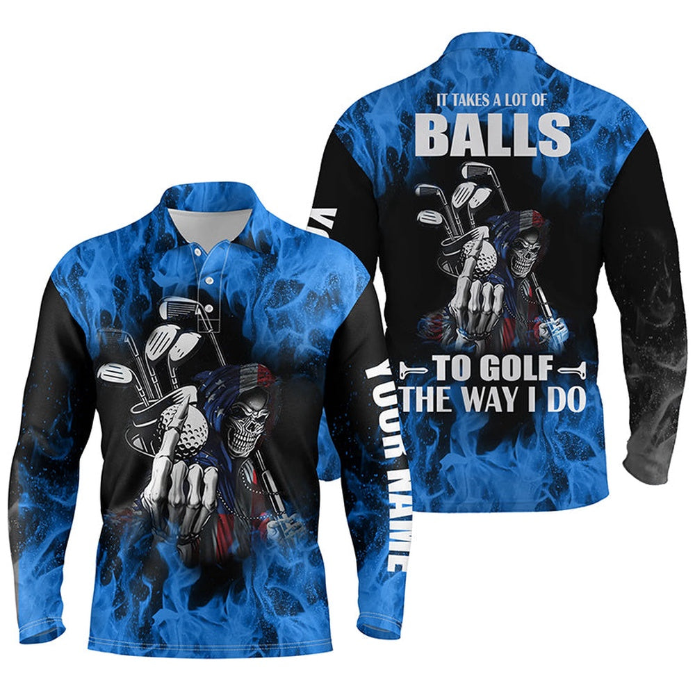 Golf Polo shirts, Mens Golf Polo Shirts Custom Name Blue Flame Golf Skull It Takes A Lot Of Ballsto Golf The Way I Do