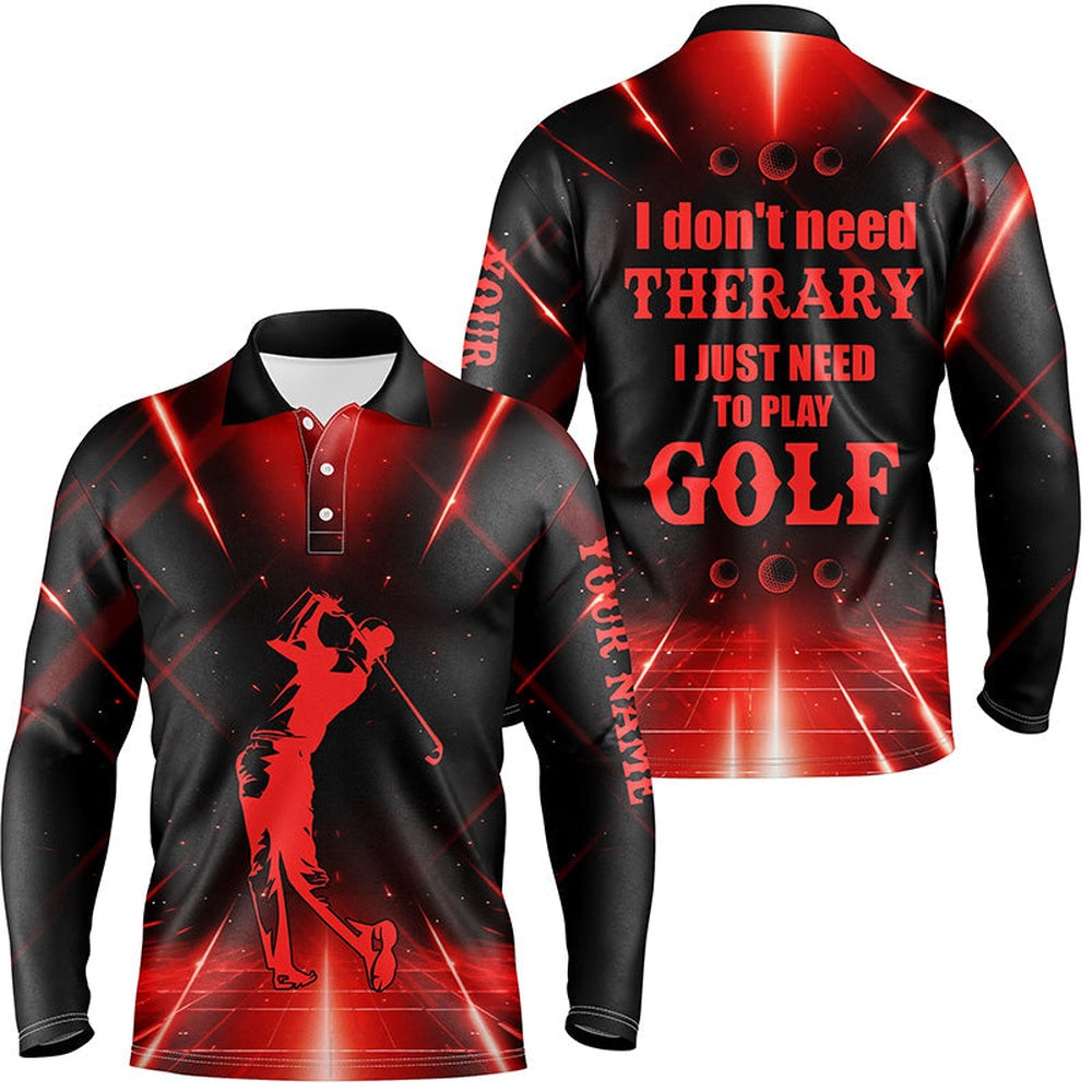 Golf Polo shirts, Red Light Mens Golf Polo Shirts Custom I Don'T Need Therapy I Need To Play Golf Tops For Mens