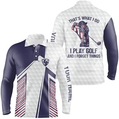 Golf Polo shirts, Red, White And Blue Mens Golf Polo Shirt Custom That'S What I Do, I Play Golf And I Forget Things