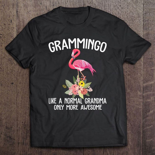 Grammingo Like A Grandma Awesome Mother's Day Flamingo T Shirt, Mother's Day Shirt, Shirt For Mom, Mom Shirt