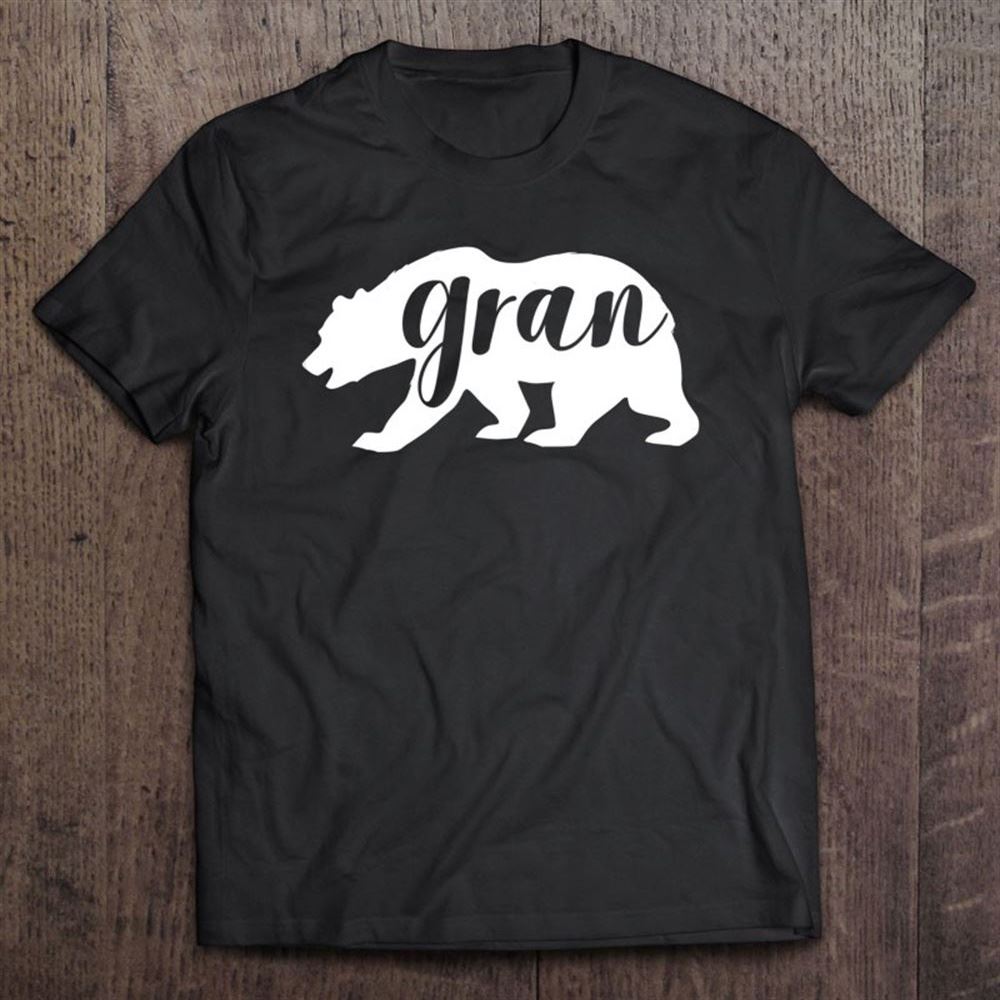 Gran Bear Grandma Gran Mother's Day Gift T Shirt, Mother's Day Shirt, Shirt For Mom, Mom Shirt
