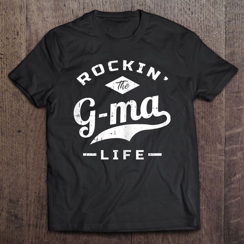 Grandma Life Rocks Gam Gam Gigi Nanny Cool Grandmother Gift T Shirt, Mother's Day Shirt, Shirt For Mom, Mom Shirt