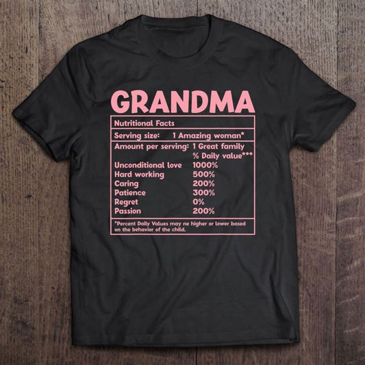 Grandma Nutritional Facts Funny Mother Day T Shirt, Mother's Day Shirt, Shirt For Mom, Mom Shirt