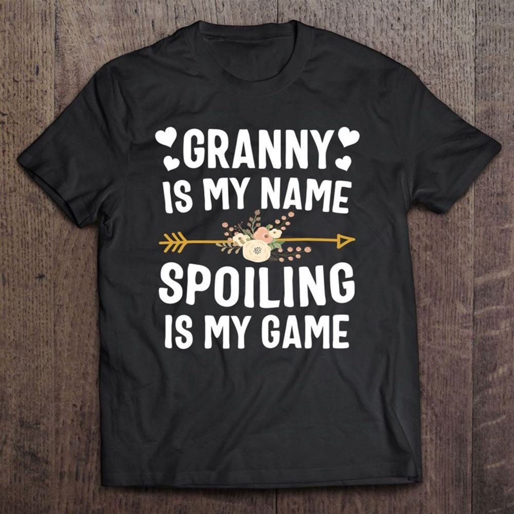 Granny Is My Name Spoiling Is My Game Shirt Mother's Day T Shirt, Mother's Day Shirt, Shirt For Mom, Mom Shirt