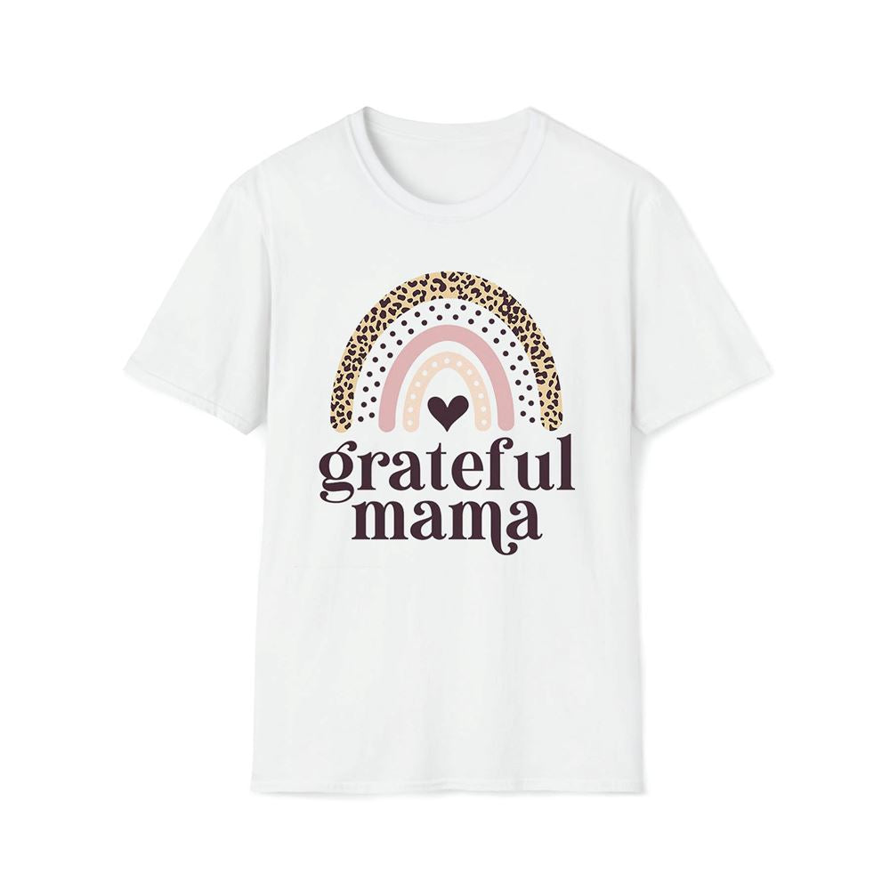 Grateful Mama Premium T Shirt, Mother's Day Premium T Shirt, Mom Shirt