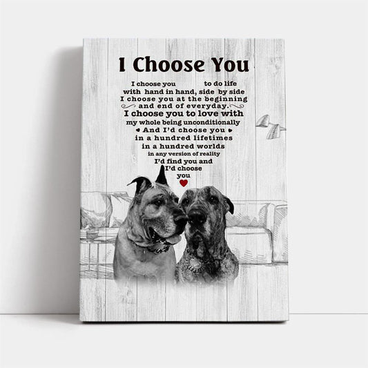 Great Dane I Choose You Bulldog Lover Dog Mom Canvas, Mother's Day Canvas Art, Gift For Mom, Birthday Gift, Mother's Day Wall Art