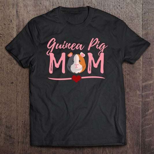Guinea Pig Mom Mother's Day Gift T Shirt, Mother's Day Shirt, Shirt For Mom, Mom Shirt